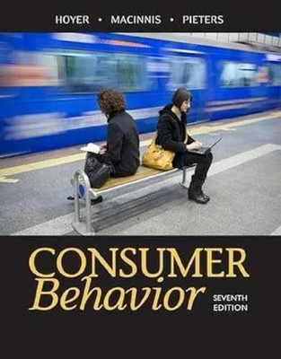 Consumer Behavior (MindTap - Paperback, by Hoyer Wayne; MacInnis - Acceptable