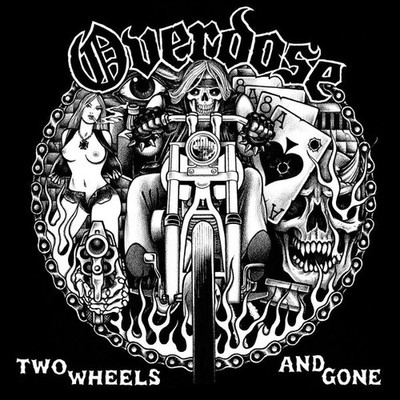 Overdose Two Wheels And Gone (Vinyl)