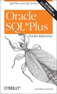 Oracle SQL Plus: Pocket Reference. a Guide to SQL Plus Syntax, Taschenbuch von...