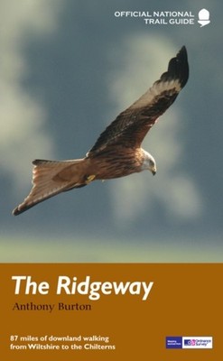 The Ridgeway National Trail Guide by Anthony Burton (Paperback Book)