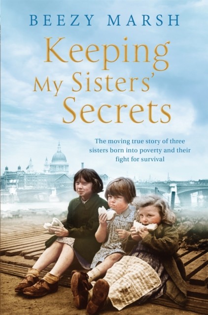 Keeping My Sisters' Secrets by Beezy Marsh (Paperback Book)