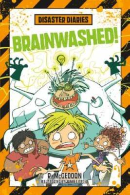 Disaster Diaries: Brainwashed - Hardcover By McGeddon, R - GOOD