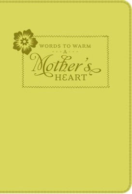 Words to Warm a Mother's Heart (Leatherette) (Words to Warm... - Claire, Ellie
