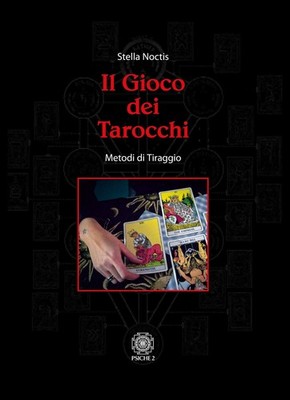 Stella Noctis Il gioco dei tarocchi. Metodi di tiraggio (Paperback) (UK IMPORT)