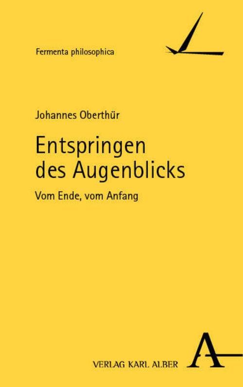 Entspringen des Augenblicks Johannes Oberthür