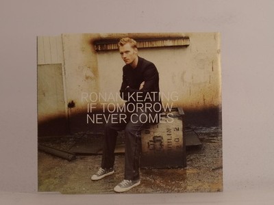 RONAN KEATING (BOYZONE) IF TOMORROW NEVER COMES (F50) CD Single POLYDOR