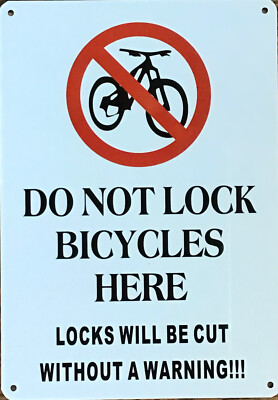 DO NOT LOCK BICYCLES HERE SIGN (7X10, WHITE BACKGROUND,ALUMINUM