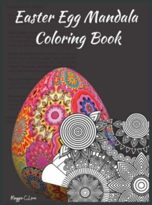 Easter Egg Mandala Coloring Book: A Super Happy Easter Coloring Book for...