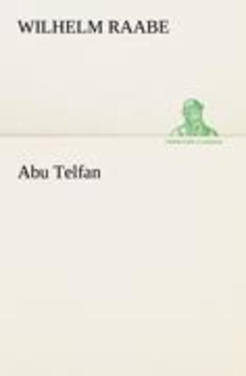 Thumbnail - Abu Telfan | Wilhelm Raabe | Deutsch | Taschenbuch | Paperback | 388