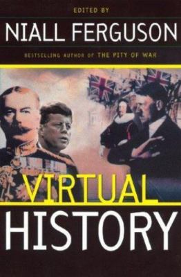 Virtual History: Alternatives And Counter- 0465023223, hardcover, Niall Ferguson
