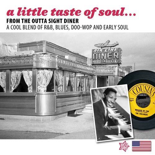 A LITTLE TASTE OF SOUL From The Outta Sight Diner -New CD Soul R&B Doo Wop Blues