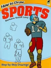 How to Draw Sports (Dover How to Draw) - Paperback By Barbara Soloff Levy - GOOD