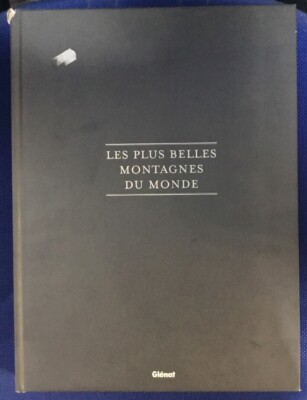 Les plus belles montagnes du monde Belle reliure Claude Gardien Glenat