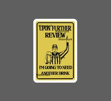 Beer Referee Sticker Another Beer Pint NEW