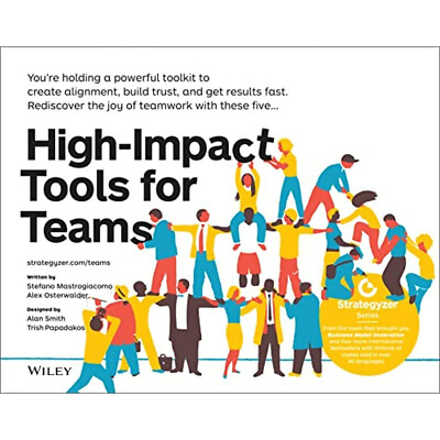 High-Impact Tools for Teams: 5 Tools To Align Team Members Build Trust And More