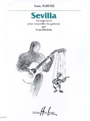 Sevilla Guitar Instrumental Ensemble Music Albeniz Lemoine