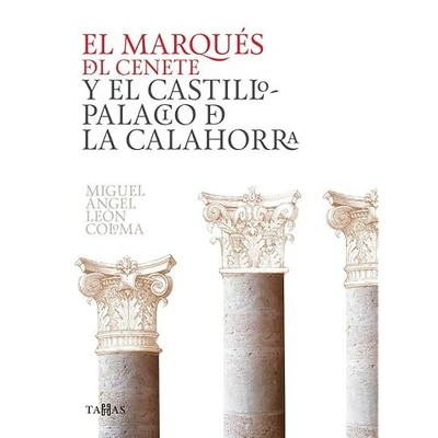 El marqu�s del Cenete y el castillo palacio de La Calah - Spanish Language  NEW