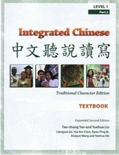 Integrated Chinese: Level 1, Part 2 Textbook (Traditional Character, Expanded...