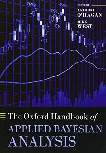 The Oxford Handbook of Applied Bayesian Analysis, Paperback  by