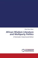 African Wisdom Literature And Multiparty Politics Gilead Nkwain Ngam Taschenbuch