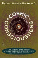 Cosmic Consciousness A Study In The Evolution Of The Human Mind Bucke Buch 1991