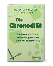 Die Chronodiät | Genussvolles Essen im Einkl...