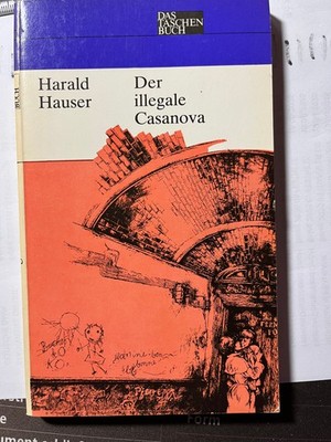 (378) Der illegale Casanova  Harald Hauser Das Taschenbuch Militärverlag der DDR