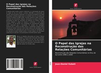 Jean-Daniel Kabati | O Papel Das Igrejas Na ReconstruçãO Das RelaçõEs...