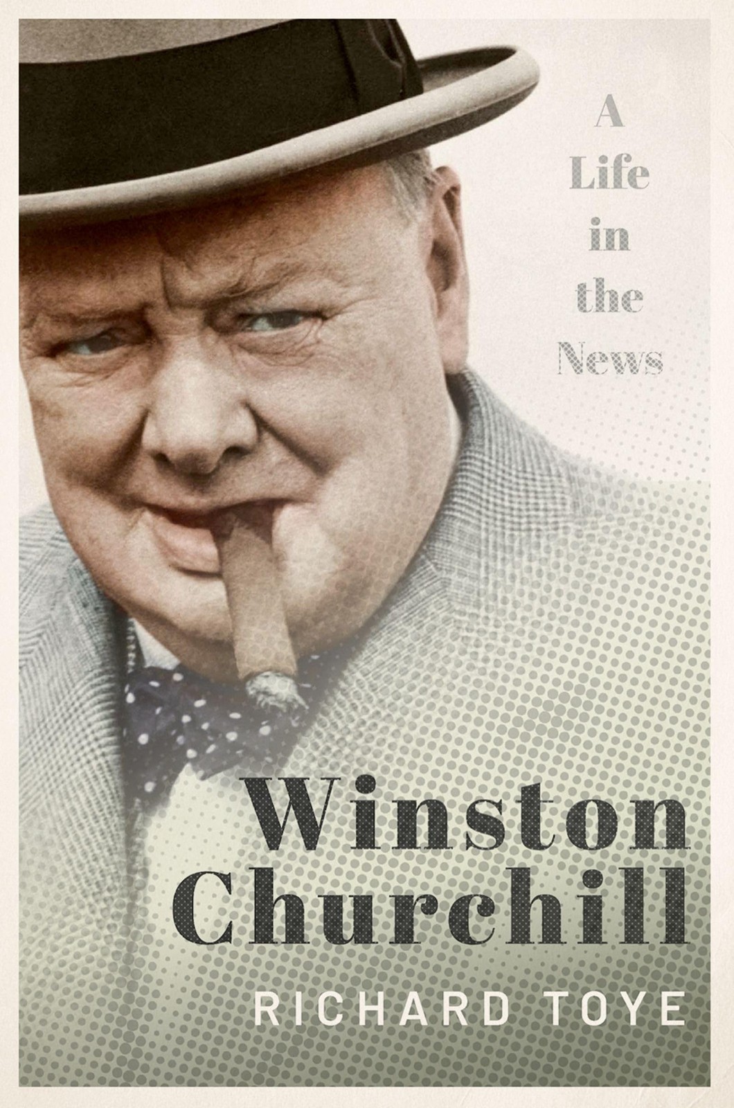 Winston Churchill: A Life in the News By Toye, Richard Richard Toye,