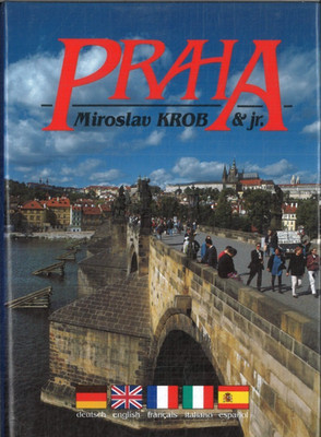Prag Prague Praga - Miroslav Krob & jr. ( Gebundene Ausgabe )