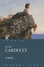 Poesie - Carducci Giosuè