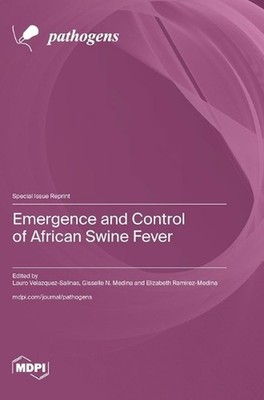Emergence and Control of African Swine Fever by Lauro Velazquez-Salinas Hardcove