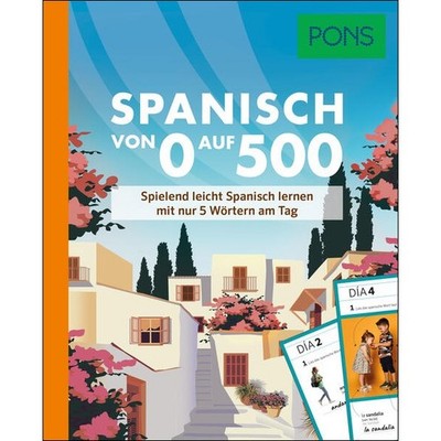 Spanisch lernen und spielend leicht im Alltag mitreden 500 Vokabeln für Anfänger