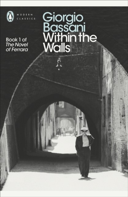 Within the Walls by Giorgio Bassani (Paperback Book)