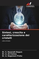S. Nazarath Begum (U. A.) | Sintesi, Crescita E Caratterizzazione Dei Cristalli