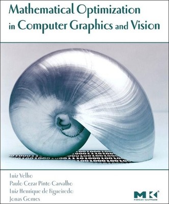 Mathematical Optimization in Computer Graphics and Vision - 9780127159515