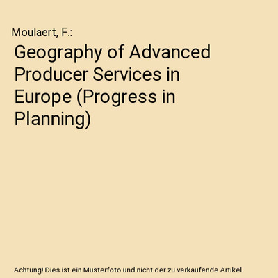 Geography of Advanced Producer Services in Europe (Progress in Planning), Moulae
