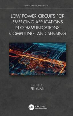 Low-Power Circuits for Emerging Applications in Communications, Computing, an...
