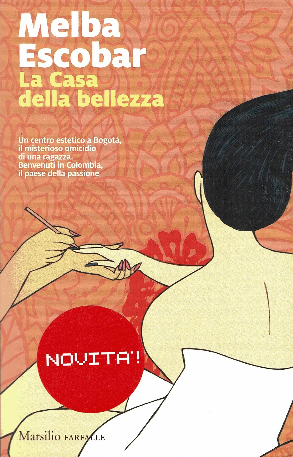 Melba Escobar:La Casa della bellezza ed.Marsilio NUOVO B29