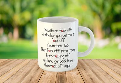 You There F*ck Off lustige personalisierte Neuheit Tee Kaffee Tassen 89