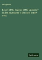 Anonymous | Report Of The Regents Of The University On The Boundaries Of The...