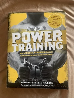 Men's Health Power Training : Build Bigger, Stronger Muscles Through...