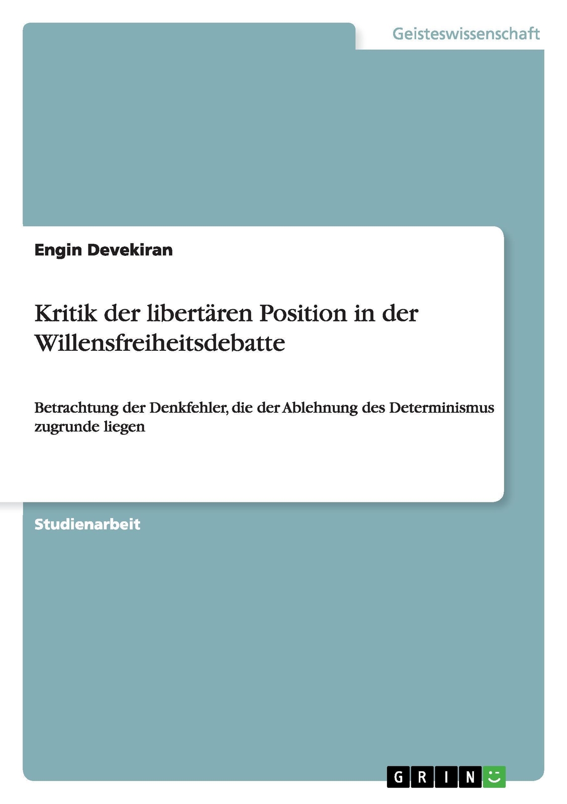 Thumbnail - Kritik Der Libertären Position In Der Willensfreiheitsdebatte Engin