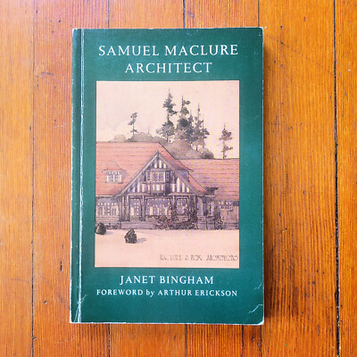 Samuel Maclure Architect by Janet Bingham, Good Used Vintage