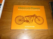Michael Partridge. Motorcycle Pioneers 1860-1930. Arco, (1977). Fine in fine dj.