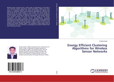 Energy Efficient Clustering Algorithms for Wireless Sensor Networks Puneet Azad