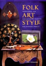 Folk Art Style: Traditional and Contemporary Painting for Everyday - GOOD