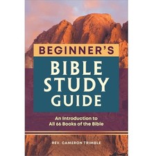 The Beginner's Bible Study Guide: An Introduction to All 66 Books of the Bible