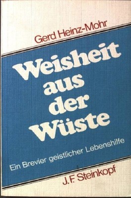 Weisheit aus der Wüste. Heinz-Mohr, Gerd: