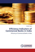 Shefali Tiwari | Efficiency Indicators Of Commercial Banks In India | Buch
